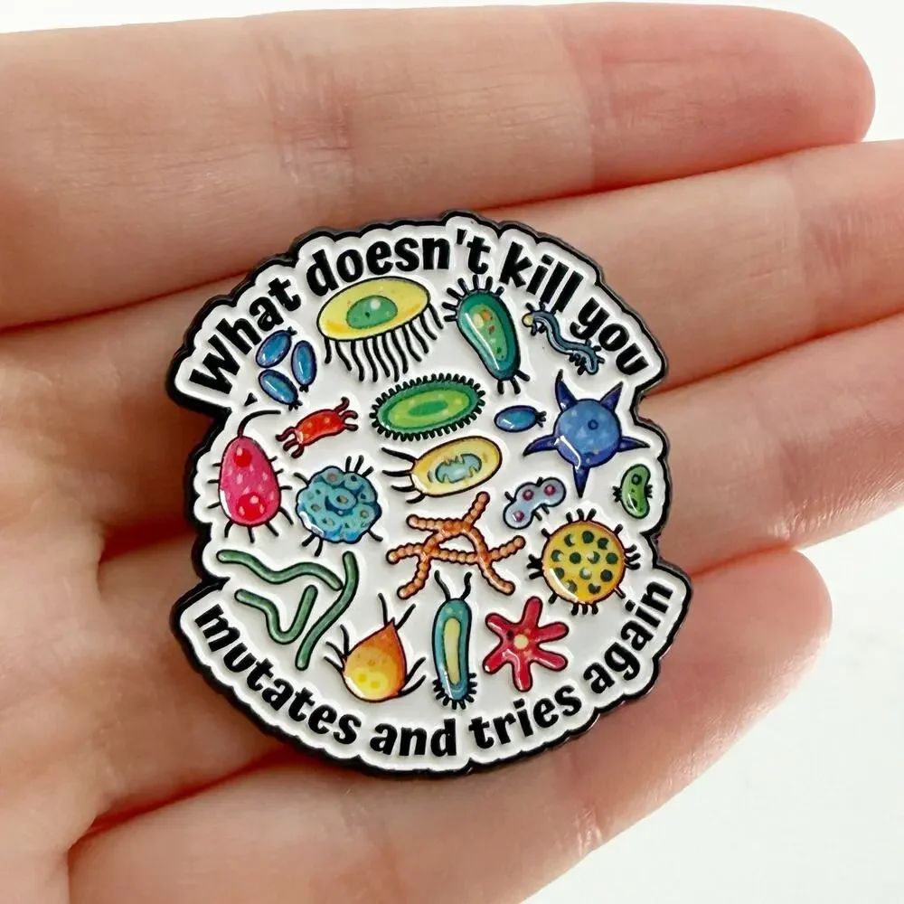What Doesn’t Kill You Mutates Again Science Microbe Soft Enamel Pin Funny